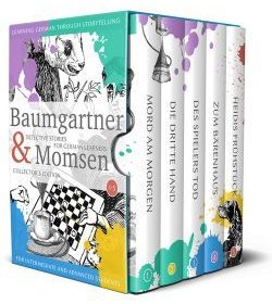 Learning German through Storytelling: Baumgartner & Momsen Detective Stories for German Learners, Collector’s Edition